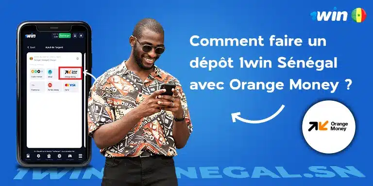 Comment faire un dépôt 1win Sénégal avec Orange Money