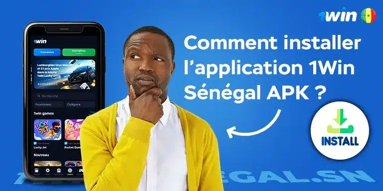 Comment installer l’application 1Win Sénégal APK