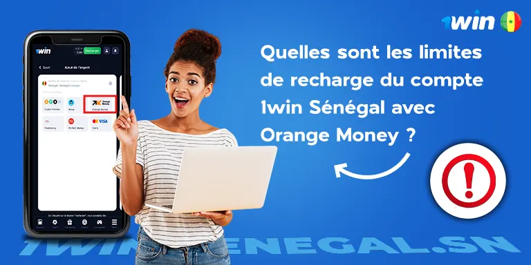 les limites de recharge du compte 1win Sénégal avec Orange Money